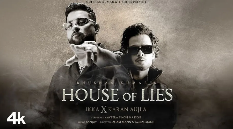 House of Lies Lyrics - Ikka and Karan Aujla