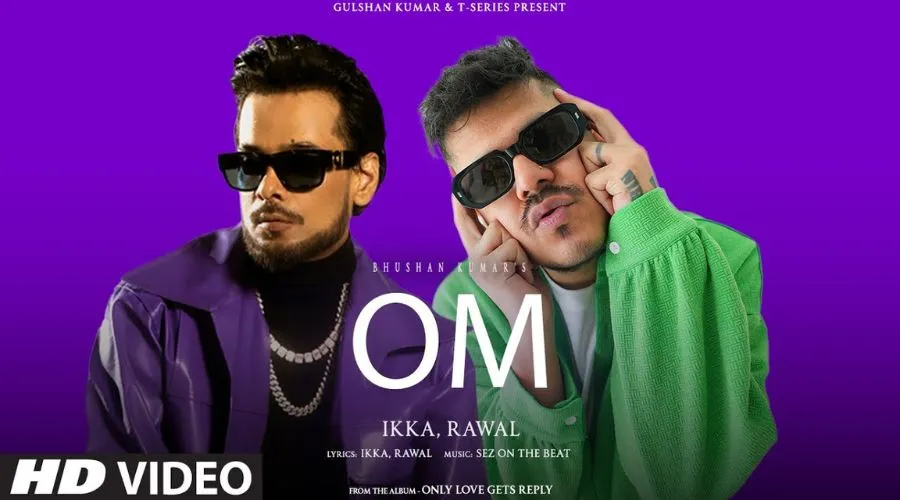 Om Lyrics - Ikka & Rawal